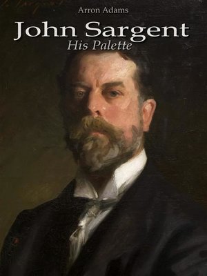 cover image of John Sargent--His Palette